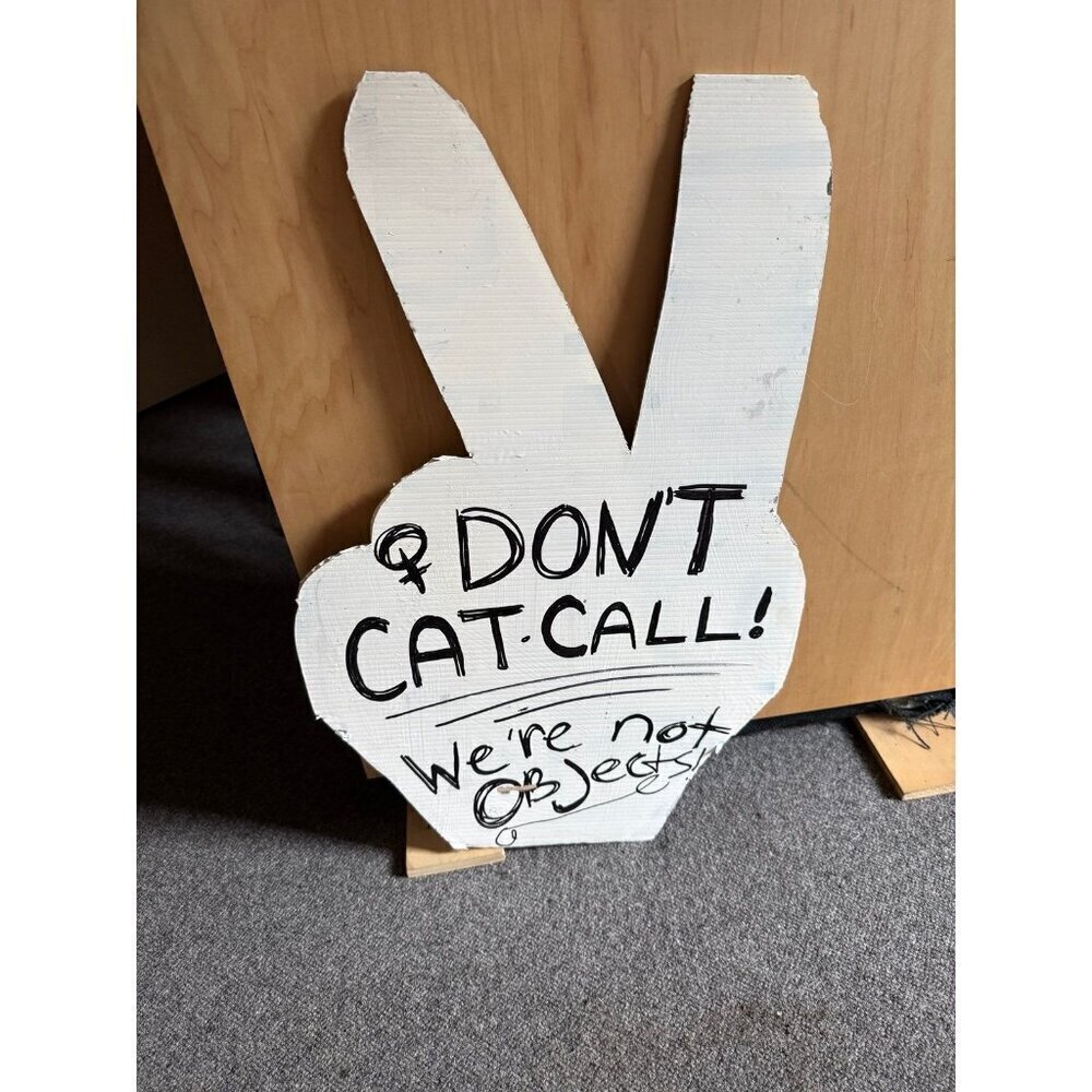 Don’t Cat Call We’re Not Objects peace sign